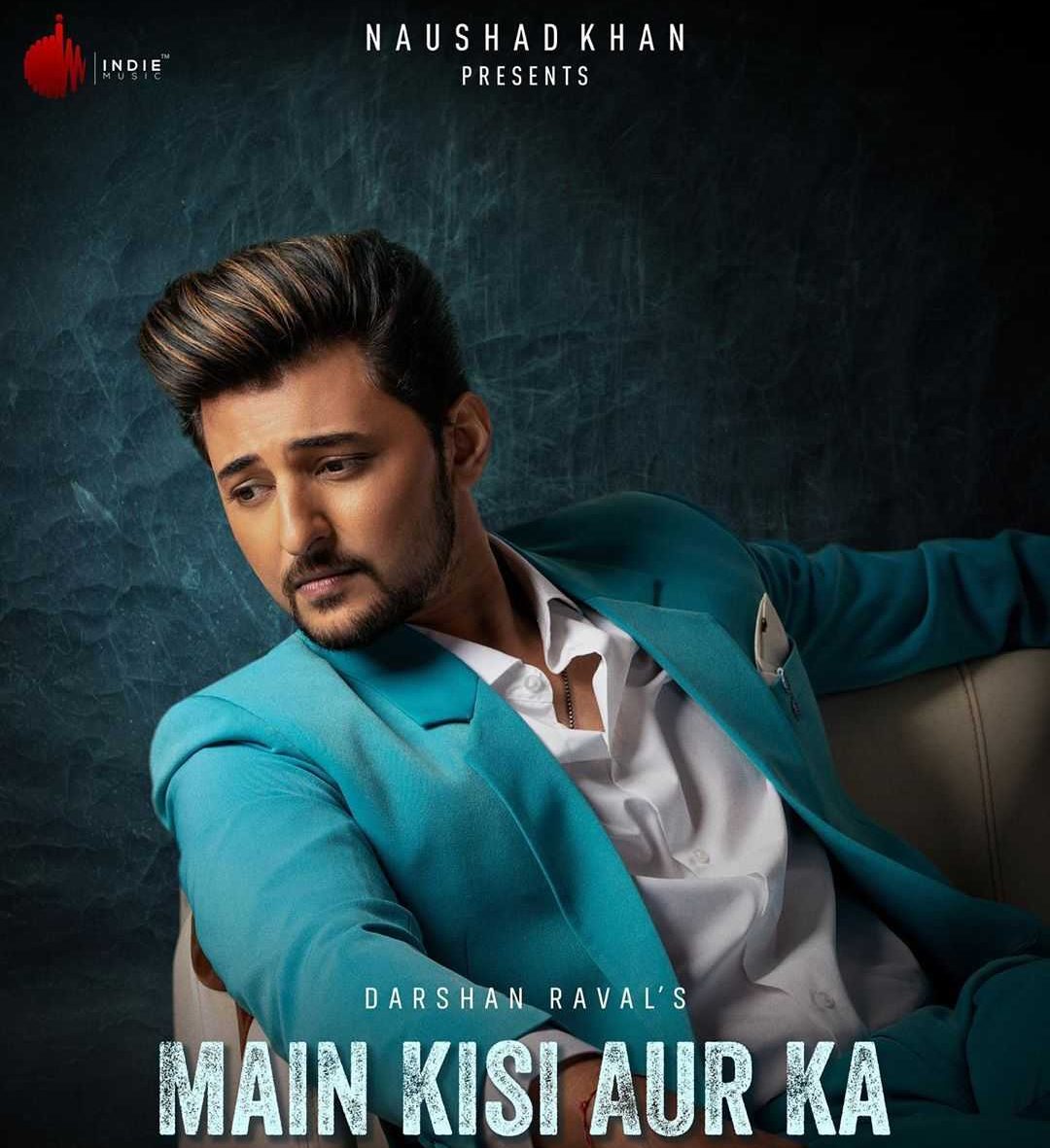 Main Kisi Aur Ka Lyrics Darshan Raval SurileGeet